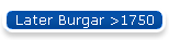 Later Burgar >1750